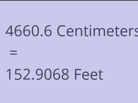 4660.6 CM TO FEET