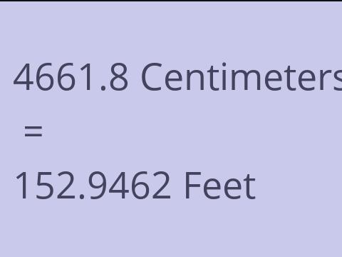 4661.8 CM TO FEET