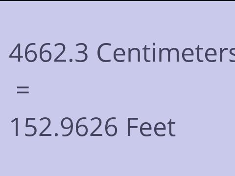 4662.3 CM TO FEET