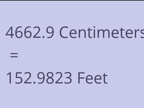 4662.9 CM TO FEET