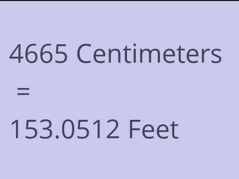 4665 CM TO FEET