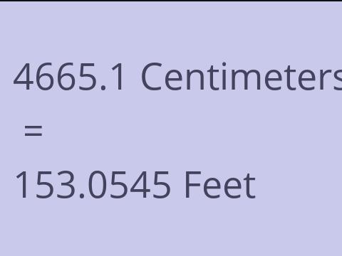 4665.1 CM TO FEET