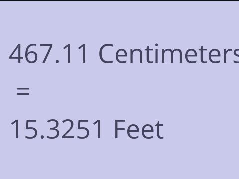 467.11 CM TO FEET