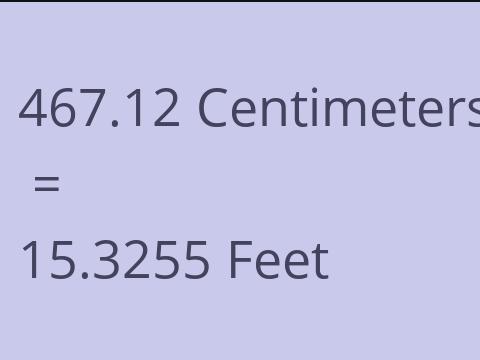 467.12 CM TO FEET