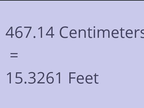 467.14 CM TO FEET