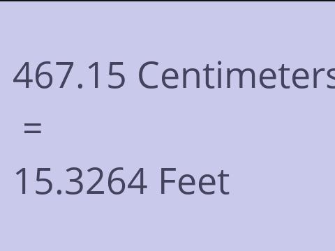 467.15 CM TO FEET