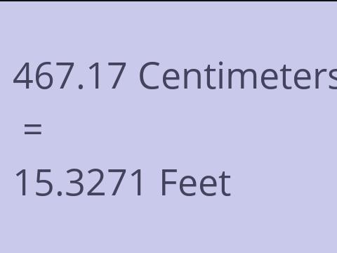 467.17 CM TO FEET