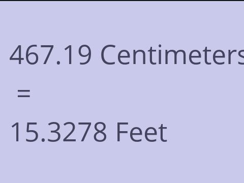 467.19 CM TO FEET