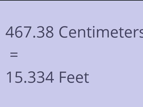 467.38 CM TO FEET