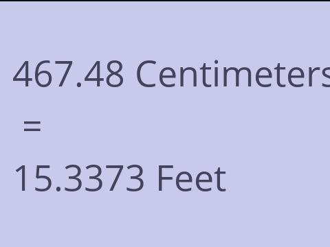 467.48 CM TO FEET