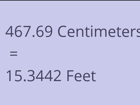 467.69 CM TO FEET