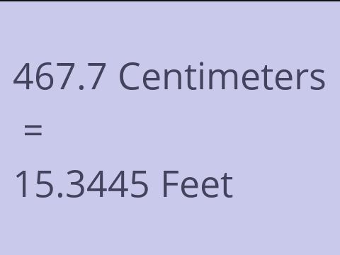 467.7 CM TO FEET