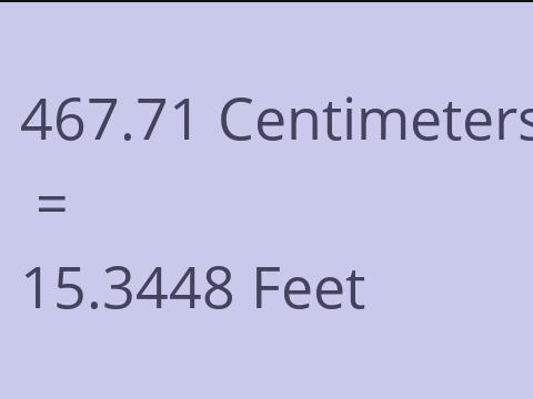 467.71 CM TO FEET