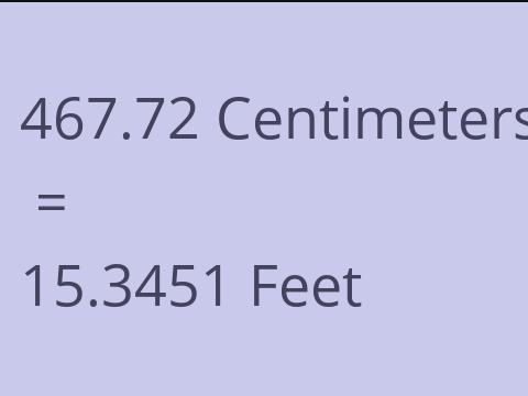 467.72 CM TO FEET