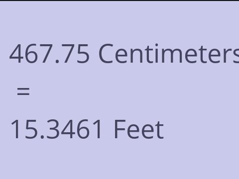 467.75 CM TO FEET