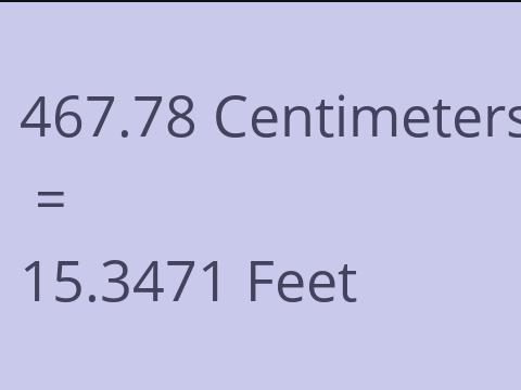 467.78 CM TO FEET