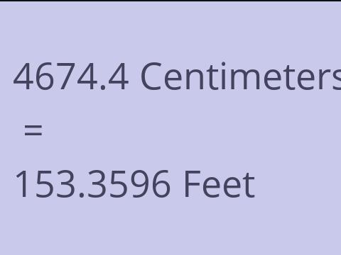 4674.4 CM TO FEET