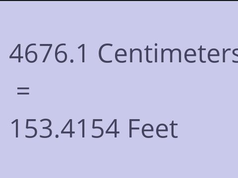 4676.1 CM TO FEET
