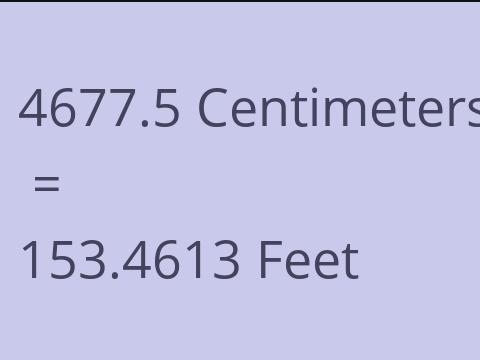 4677.5 CM TO FEET