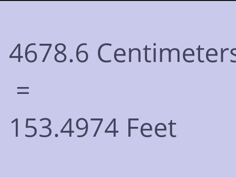 4678.6 CM TO FEET