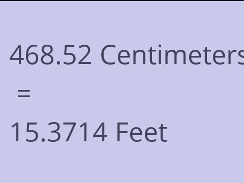 468.52 CM TO FEET