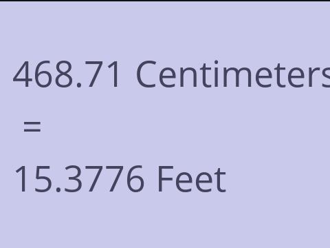 468.71 CM TO FEET