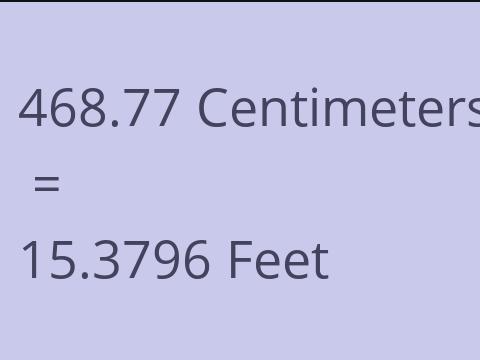 468.77 CM TO FEET