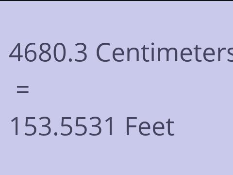 4680.3 CM TO FEET