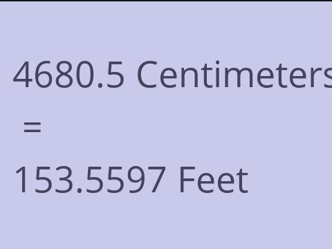 4680.5 CM TO FEET