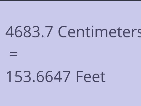 4683.7 CM TO FEET