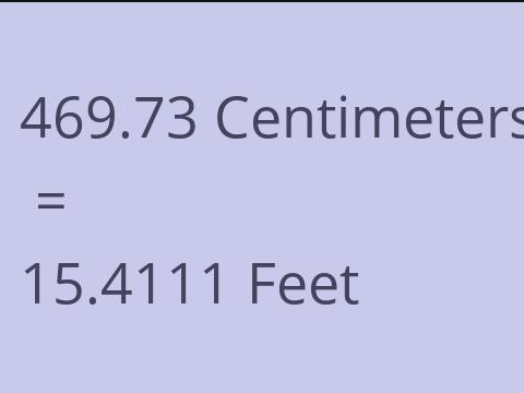 469.73 CM TO FEET