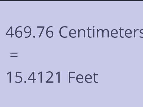 469.76 CM TO FEET