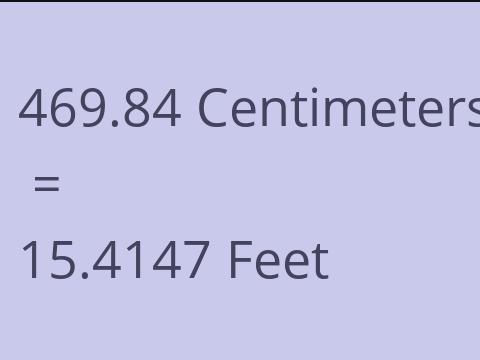 469.84 CM TO FEET