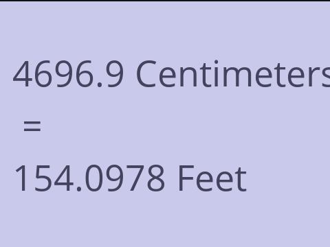 4696.9 CM TO FEET