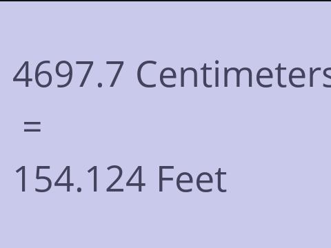 4697.7 CM TO FEET