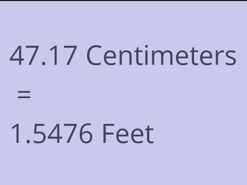 47.17 CM TO FEET