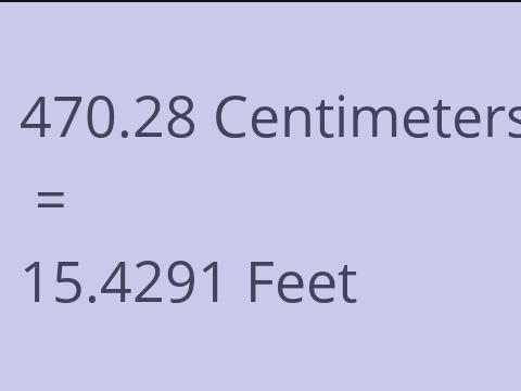 470.28 CM TO FEET