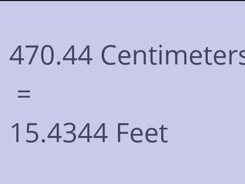 470.44 CM TO FEET