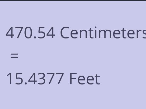 470.54 CM TO FEET