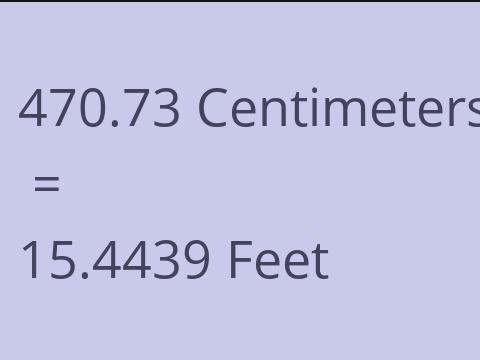 470.73 CM TO FEET