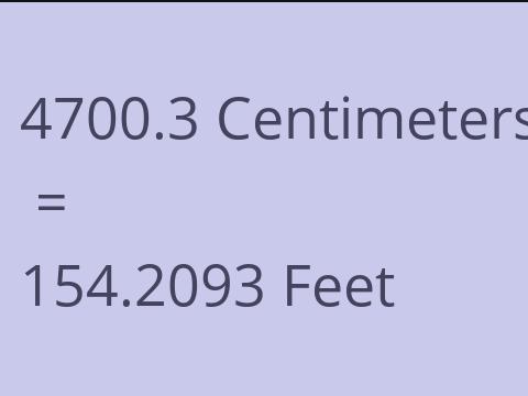 4700.3 CM TO FEET