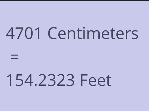 4701 CM TO FEET