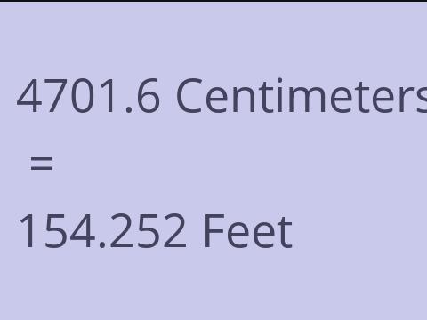 4701.6 CM TO FEET