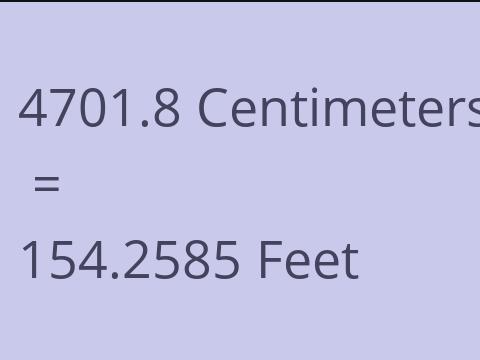 4701.8 CM TO FEET