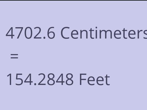 4702.6 CM TO FEET