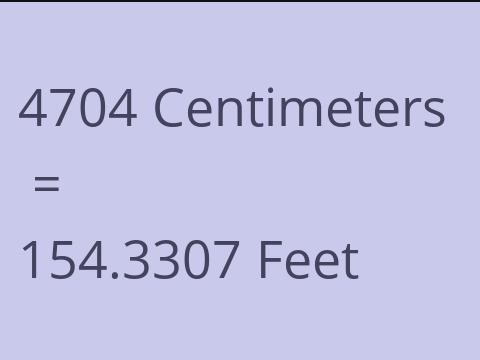 4704 CM TO FEET