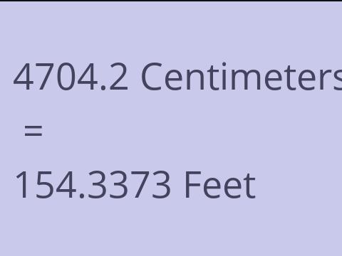 4704.2 CM TO FEET