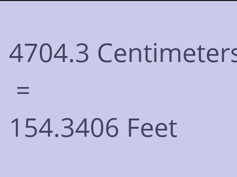 4704.3 CM TO FEET