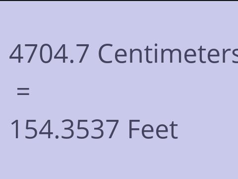4704.7 CM TO FEET