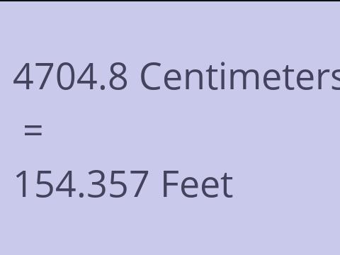 4704.8 CM TO FEET